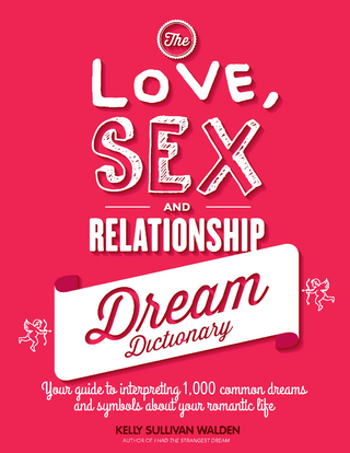The Love, Sex, and Relationship Dream Dictionary