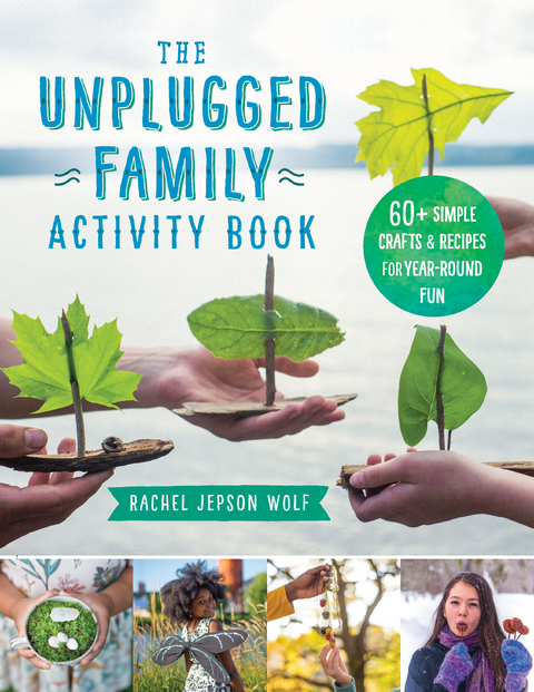 The Unplugged Family Activity Book - Rachel Jepson Wolf