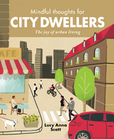 Mindful Thoughts for City Dwellers - Lucy Anna Scott