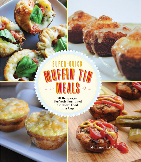 Super-Quick Muffin Tin Meals -  Melanie LaDue