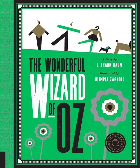 Classics Reimagined, The Wonderful Wizard of Oz - L. Frank Baum
