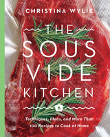 Sous Vide Kitchen -  Christina Wylie