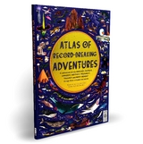 Atlas of Record-Breaking Adventures - Emily Hawkins