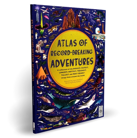 Atlas of Record-Breaking Adventures - Emily Hawkins
