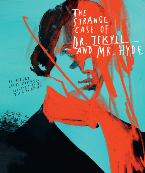 Classics Reimagined, The Strange Case of Dr. Jekyll and Mr. Hyde - Robert Louis Stevenson, Tina Berning