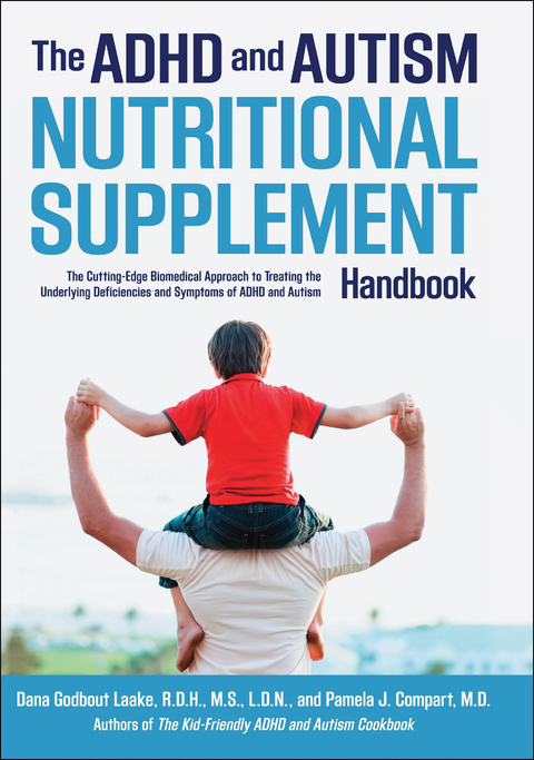 ADHD and Autism Nutritional Supplement Handbook - Dana Laake, Pamela J. Compart