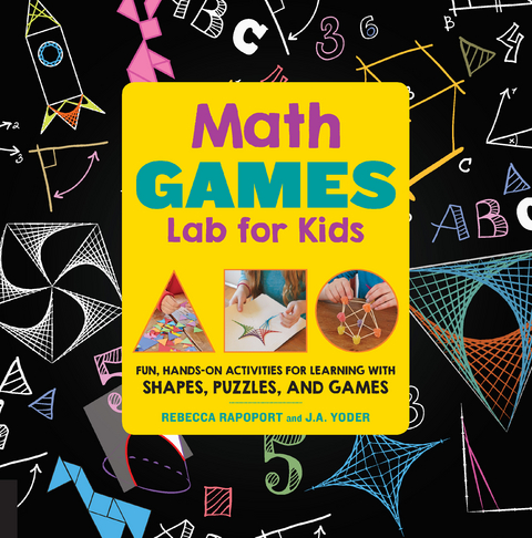 Math Games Lab for Kids - Rebecca Rapoport, J.A. Yoder