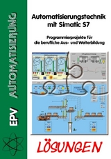 Automatisierungstechnik mit Simatic S7 - Grohmann, Siegfried; Papendieck, Dirk; Westphal-Nagel, Peter