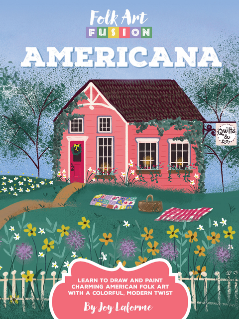 Folk Art Fusion: Americana -  Joy Laforme