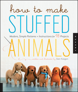 How to Make Stuffed Animals - Sian Keegan