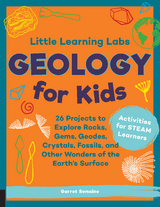 Little Learning Labs: Geology for Kids, abridged edition - Garret Romaine