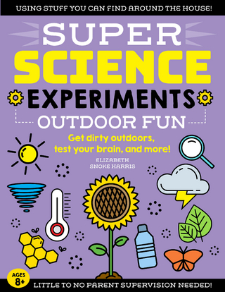 SUPER Science Experiments: Outdoor Fun