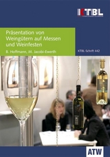 Pr&auml;sentation von Weing&uuml;tern auf Messen und Weinfesten - B. Hoffmann, M. Jacobi-Ewerth