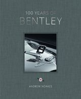 100 Years of Bentley - Andrew Noakes