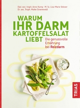 Warum Ihr Darm Kartoffelsalat liebt - Anne Kamp, Lisa-Marie St&ouml;rzer, Maike Groeneveld