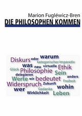 Die Philosophen kommen -  Marion Fugl&eacute;wicz-Bren