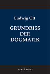 Grundri&szlig; der katholischen Dogmatik - Ludwig Ott