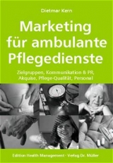 Marketing f&uuml;r ambulante Pflegedienste - Dietmar Kern