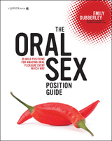 The Oral Sex Position Guide - Emily Dubberley