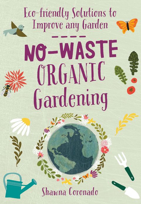 No-Waste Organic Gardening - Shawna Coronado
