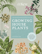 The Kew Gardener&rsquo;s Guide to Growing House Plants