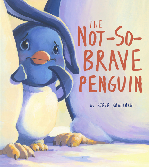 Not-So-Brave Penguin -  Steve Smallman
