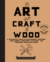 Art and Craft of Wood -  Silas J. Kyler