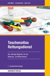 Taschenatlas Rettungsdienst - Böhmer, Roman; Wolcke, Benno; Schneider, Thomas; Häfner, Thomas