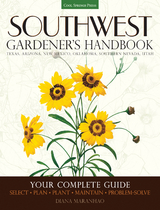 Southwest Gardener's Handbook - Diana Maranhao