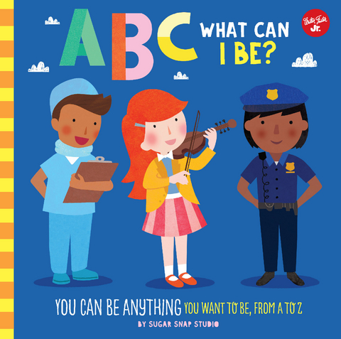 ABC for Me: ABC What Can I Be? -  Jessie Ford