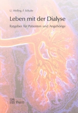 Leben mit der Dialyse - U Welling, F Schulte