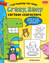 Crazy, Zany Cartoon Characters -  Dave Garbot