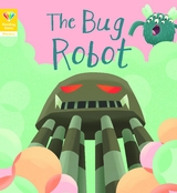 Reading Gems Phonics: The Bug Robot (Book 4) -  words &  pictures