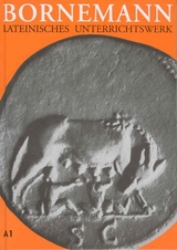 Lateinisches Unterrichtswerk. Ausgabe A für grundständiges Latein - Bornemann, Eduard; Schönberger, Axel; Smith, Sydney