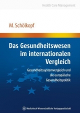 Das Gesundheitswesen im internationalen Vergleich - Martin Sch&ouml;lkopf