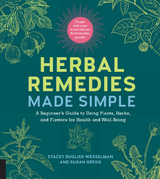 Herbal Remedies Made Simple -  Stacey Dugliss-Wesselman,  Susan Gregg