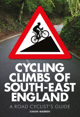Cycling Climbs of South-East England -  Simon Warren