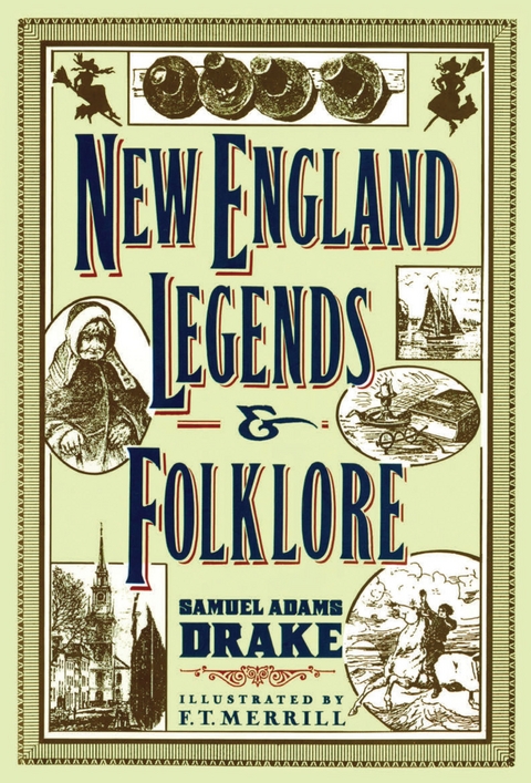 New England Legends and Folklore - Samuel Adams Drake