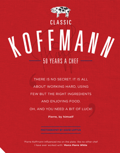 Classic Koffmann - Pierre Koffmann