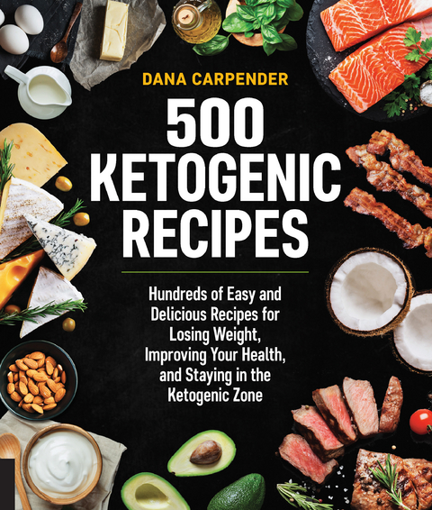 500 Ketogenic Recipes -  Dana Carpender