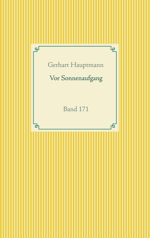 Vor Sonnenaufgang - Gerhart Hauptmann