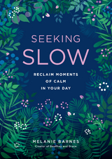 Seeking Slow - Melanie Barnes