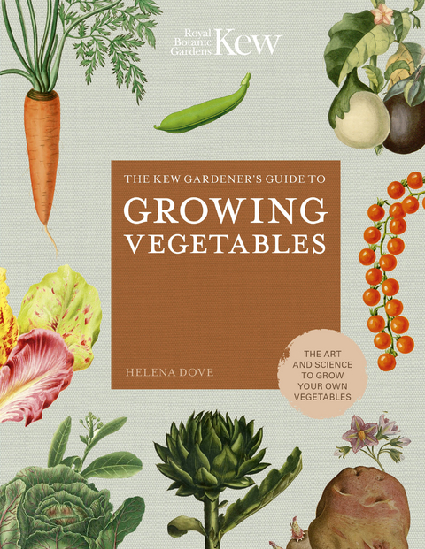 The Kew Gardener's Guide to Growing Vegetables - Helena Dove