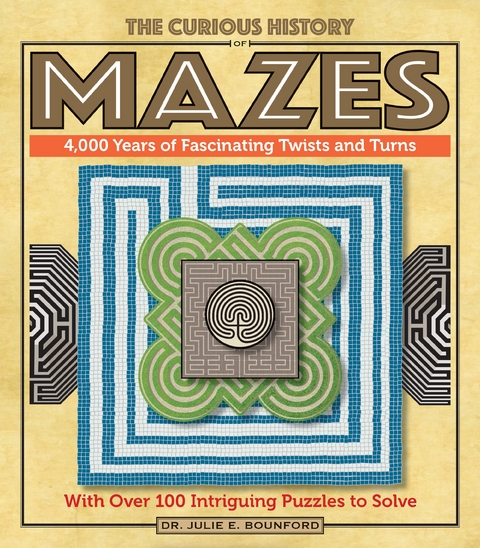 Curious History of Mazes -  Julie E. Bounford