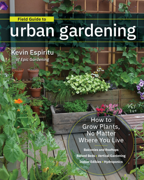 Field Guide to Urban Gardening - Kevin Espiritu