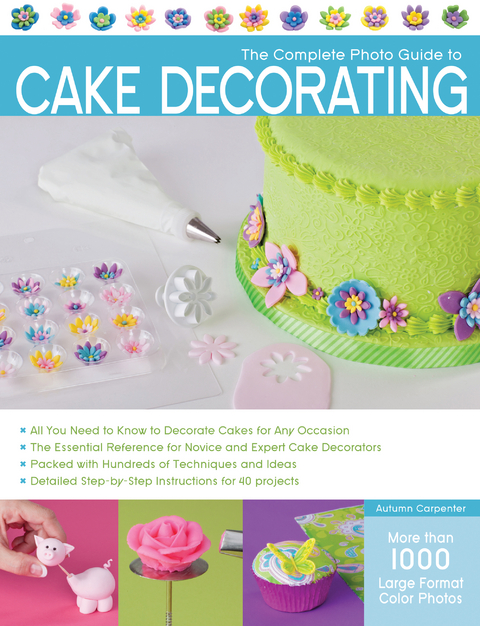 Complete Photo Guide to Cake Decorating -  Autumn Carpenter