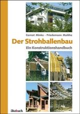 Der Strohballenbau - Gernot Minke, Friedemann Mahlke