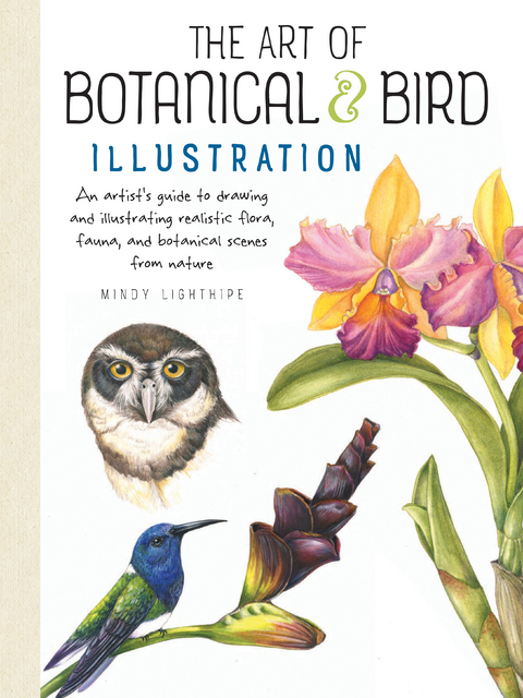 Art of Botanical & Bird Illustration - Mindy Lighthipe