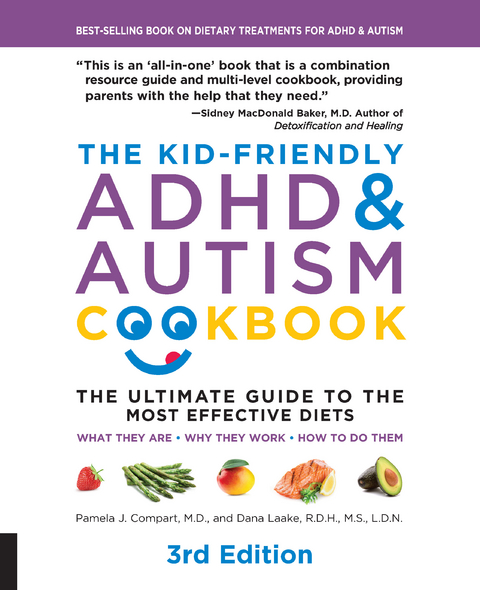 The Kid-Friendly ADHD & Autism Cookbook, 3rd edition - Pamela J. Compart, Dana Laake