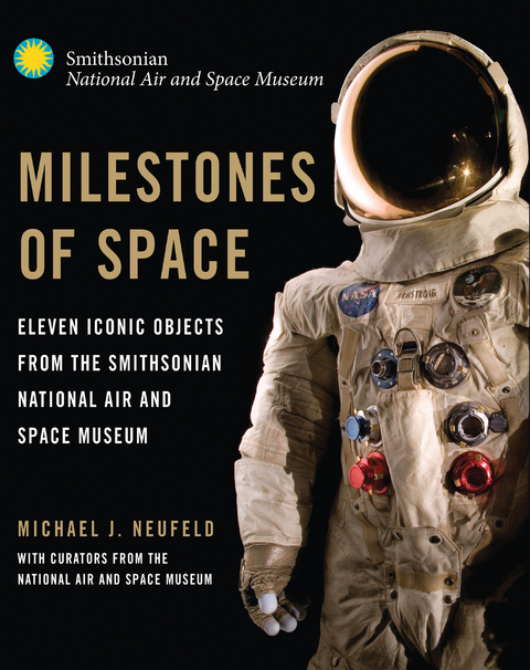 Milestones of Space -  Michael J. Neufeld